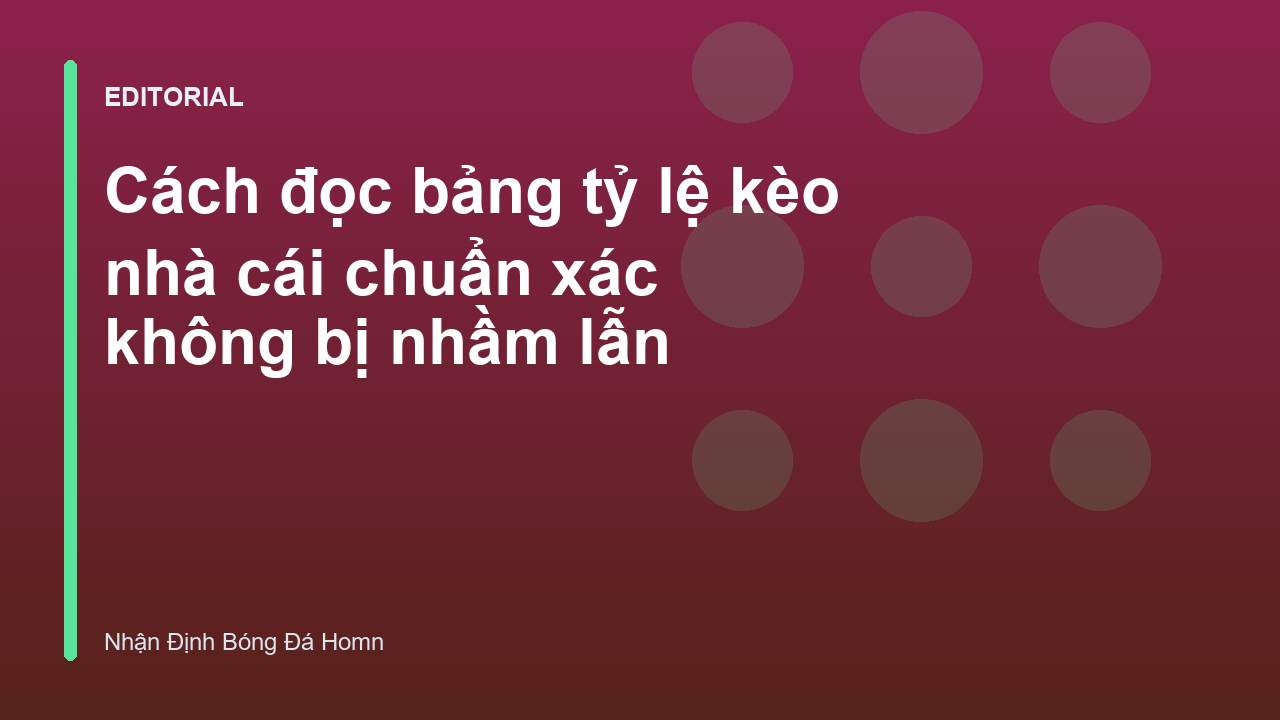 Hướng dẫn đọc bảng tỷ lệ kèo bóng đá