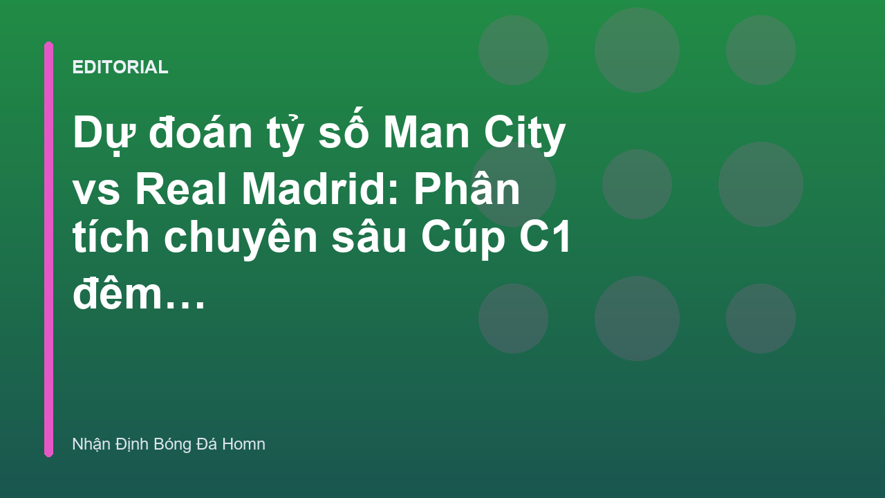 Man City đối đầu Real Madrid tại Champions League