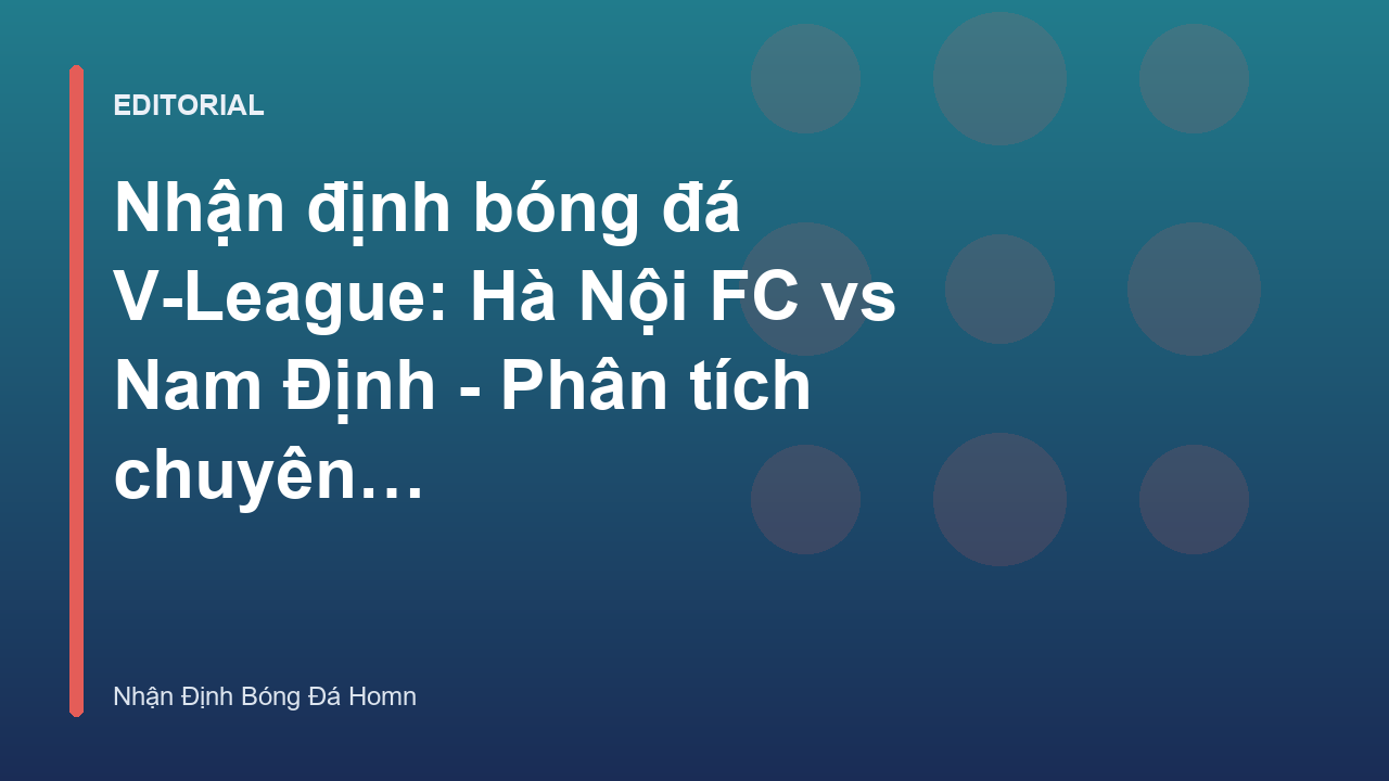 Trận đấu hấp dẫn giữa Hà Nội FC và Nam Định tại V-League